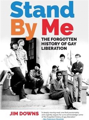 Stand by Me ― The Forgotten History of Gay Liberation