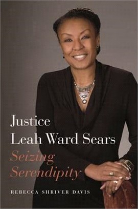 Justice Leah Ward Sears ― Seizing Serendipity
