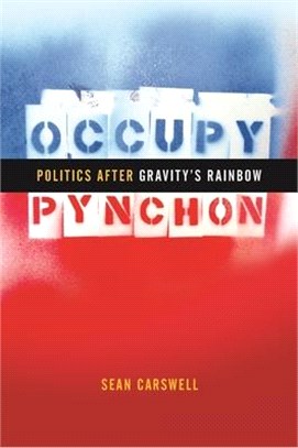 Occupy Pynchon ― Politics After Gravity's Rainbow