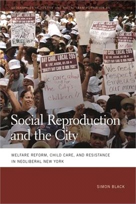 Social Reproduction and the City ― Welfare Reform, Child Care, and Resistance in Neoliberal New York