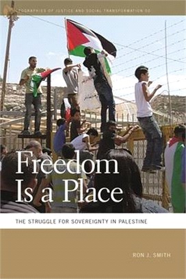 Freedom Is a Place ― The Struggle for Sovereignty in Palestine
