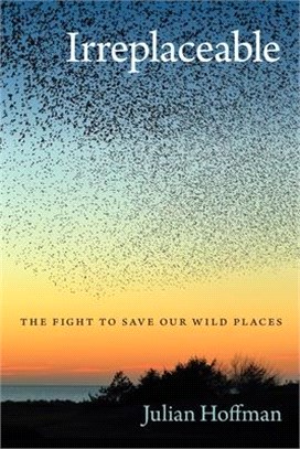 Irreplaceable ― The Fight to Save Our Wild Places