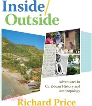 Inside/Outside: Adventures in Caribbean History and Anthropology