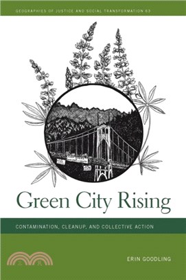 Green City Rising：Contamination, Cleanup, and Collective Action