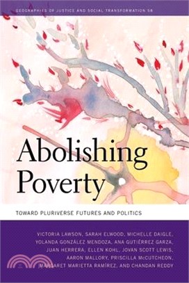 Abolishing Poverty: Toward Pluriverse Futures and Politics