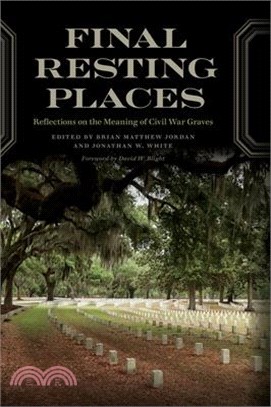 Final Resting Places: Reflections on the Meaning of Civil War Graves