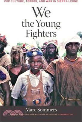 We the Young Fighters: Pop Culture, Terror, and War in Sierra Leone