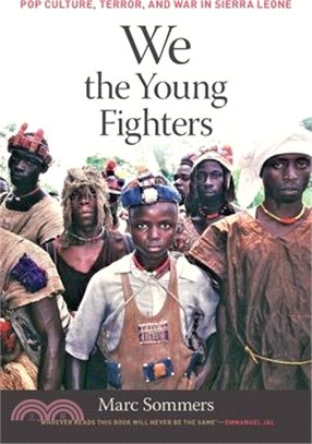 We the Young Fighters: Pop Culture, Terror, and War in Sierra Leone