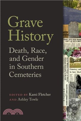 Grave History：Death, Race, and Gender in Southern Cemeteries