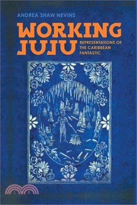 Working Juju: Representations of the Caribbean Fantastic