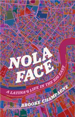 Nola Face：A Latina's Life in the Big Easy