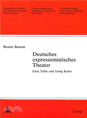 Deutsches Expressionistisches Theater ─ Ernst Toller Und Georg Kaiser