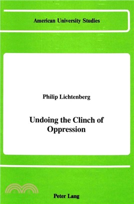 Undoing the Clinch of Oppression