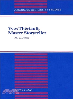 Yves Theriault ― Master Storyteller