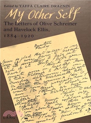 "My Other Self" ― The Letters of Olive Schreiner and Havelock Ellis, 1884-1920