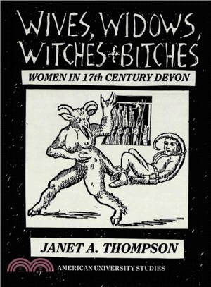 Wives, Widows, Witches & Bitches ― Women in Seventeenth-Century Devon