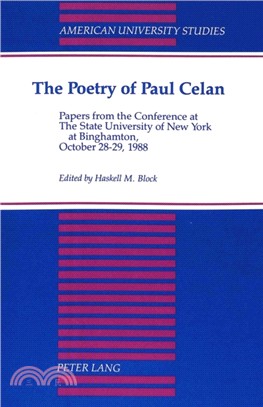 The Poetry of Paul Celan：Papers from the Conference at The State University of New York at Binghamton, October 28-29, 1988