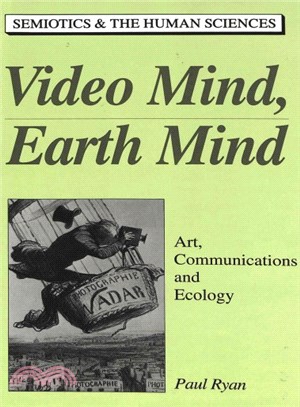 Video Mind, Earth Mind ― Art, Communications, and Ecology