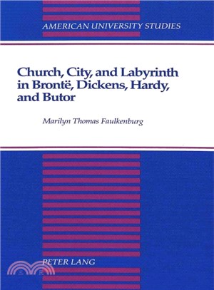 Church, City, and Labyrinth in Bronte, Dickens, Hardy, and Butor