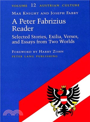 A Peter Fabrizius Reader ― Selected Stories, Exilia, Verses, and Essays from Two Worlds