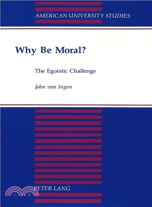 Why Be Moral? ― The Egoistic Challenge