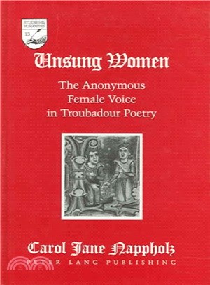 Unsung Women ― The Anonymous Female-Voice in Troubadour Poetry