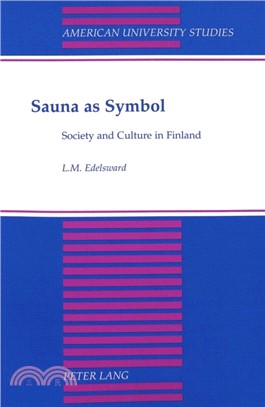 Sauna as Symbol：Society and Culture in Finland