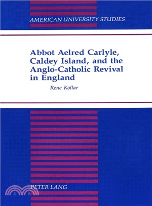 Abbot Aelred Carlyle, Caldey Island, and the Anglo-Catholic Revival in England