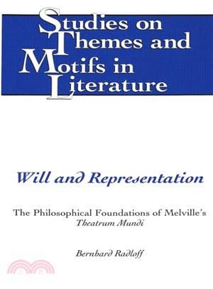 Will and Representation ― The Philosophical Foundations of Melville's Theatrum Mundi