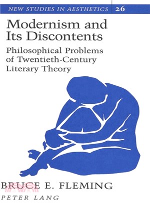 Modernism and Its Discontents ― Philosophical Problems of Twentieth-Century Literary Theory