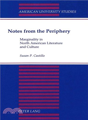 Notes from the periphery : marginality in North American literature and culture