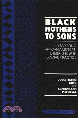 Black Mothers to Sons：Juxtaposing African American Literature with Social Practice