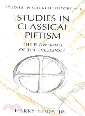 Studies in Classical Pietism ― The Flowering of the Ecclesiola