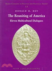 The Reuniting of America — Eleven Multicultural Dialogues