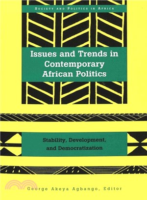 Issues and Trends in Contemporary African Politics ― Stability, Development, and Democratization