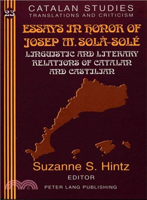 Essays in Honor of Josep M. Sola-Sole ― Linguistic and Literary Relations of Catalan and Castilian