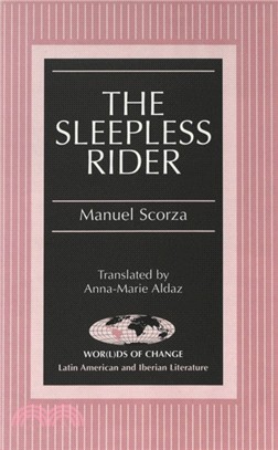 The Sleepless Rider：Translated by Anna-Marie Aldaz