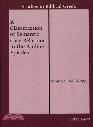A Classification of Semantic Case-Relations in the Pauline Epistles