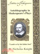 Autobiography in Shakespeare's Plays: Lands So by His Father Lost