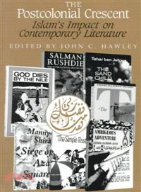 The Postcolonial Crescent ― Islam's Impact on Contemporary Literature