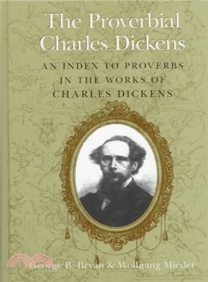 The Proverbial Charles Dickens ― An Index to Proverbs in the Works of Charles Dickens