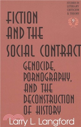 Fiction and the Social Contract：Genocide, Pornography, and the Deconstruction of History