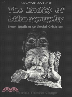 The End(S) of Ethnography: From Realism to Social Criticism