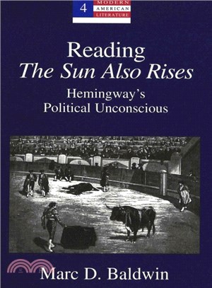 Reading the Sun Also Rises ― Hemingway's Political Unconscious