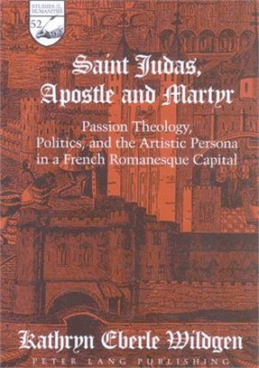 Saint Judas, Apostle and Martyr ― Passion Theology, Politics, and the Artistic Persona in a French Romanesque Capital