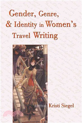 Gender, Genre, and Identity in Women's Travel Writing