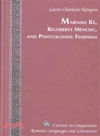 Mariama Ba, Rigoberta Menchu, and Postcolonial Feminism