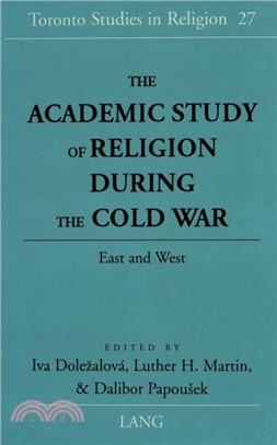 The Academic Study of Religion During the Cold War：East and West