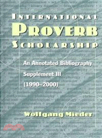 International Proverb Scholarship ― An Annotated Bibliography, Supplement III (1990-2000)
