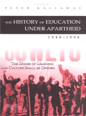The History of Education Under Apartheid, 1948-1994 ― The Doors of Learning and Culture Shall Be Opened
